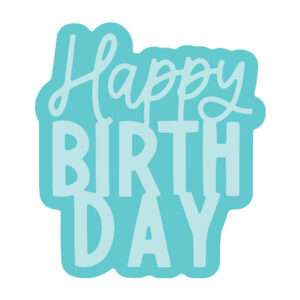 Honey Cuts Die, Big Birthday
